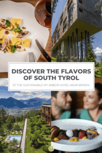 Collage with gourmet ravioli, the modern Hotel My Arbor elevated by stilts, a couple dining with dessert, and lush mountain views. Text: "Discover the Flavors of South Tyrol."