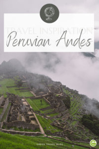 Sustainable travel in the Peruvian Andes and MAchu Picchu