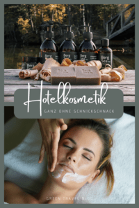 Nachhaltige Kosmetik in Hotels: Entdecke sie!