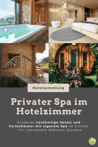 Nachhaltige Hotels und Unterkünfte mit privatem Spa im Hotelzimmer