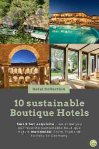 10 sustainable boutique hotels worldwide - travel inspiration