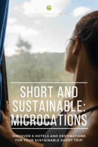 A woman looks out a train window at blurred greenery, evoking travel. Text reads "Short and Sustainable: Microcations" with a focus on eco-friendly trips.