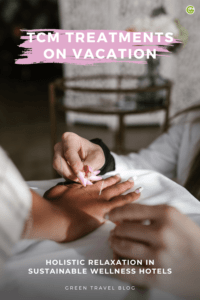 A therapist performs acupuncture on a person’s hand, conveying a sense of relaxation. Text reads "TCM Treatments on Vacation" and "Holistic Relaxation in Sustainable Wellness Hotels."