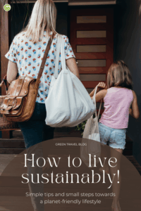 A woman and child carrying reusable bags walk towards a house door. Text overlay reads "How to live sustainably!" promoting eco-friendly habits.