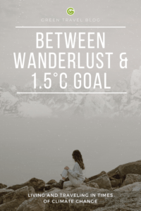 A person sits on rocks by a snowy lake, gazing at misty mountains. Text: "Between Wanderlust & 1.5°C Goal - Living and Traveling in Times of Climate Change."